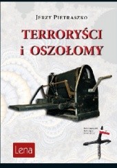 Okładka książki Terroryści i oszołomy Jerzy Pietraszko