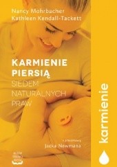 Okładka książki Karmienie piersią. Siedem naturalnych praw Kathleen Kendall-Tackett, Nancy Mohrbacher