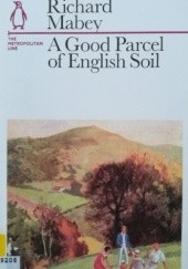 Okładka książki A Good Parcel of English Soil. The Metropolitan Line Richard Mabey
