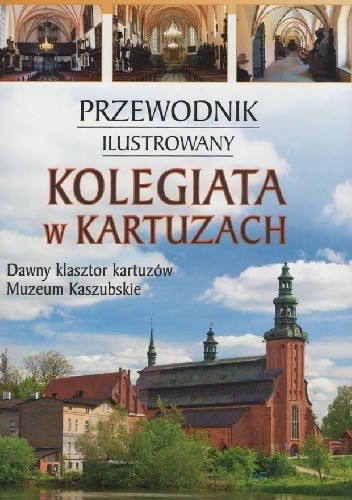 Okładka książki Kolegiata w Kartuzach Katarzyna Szroeder-Dowjat