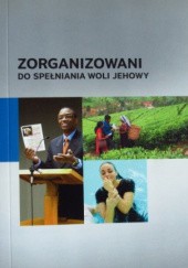 Okładka książki Zorganizowani do spełniania woli Jehowy praca zbiorowa