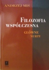 Okładka książki Filozofia współczesna. Główne nurty Andrzej Miś