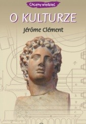 Okładka książki O kulturze Jérôme Clément