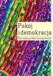 Okładka książki Pokój i demokracja Maria Szyszkowska, praca zbiorowa
