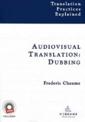 Okładka książki Audiovisual Translation: Dubbing Frederic Chaume