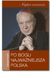 Okładka książki Po Bogu najważniejsza jest Polska Czesław Ryszka
