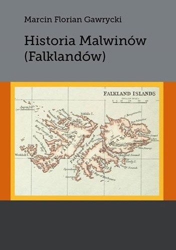 Okładka książki Historia Malwinów (Falklandów) Marcin Florian Gawrycki