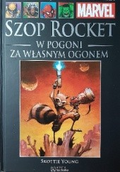 Okładka książki Szop Rocket: W pogoni za własnym ogonem Skottie Young