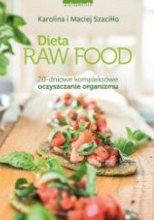 Okładka książki Dieta Raw Food Karolina Szaciłło, Maciej Szaciłło