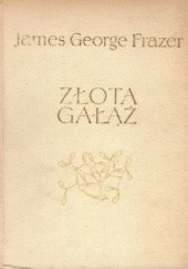 Okładka książki Złota Gałąź George James Frazer