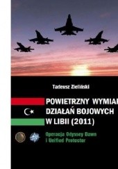 Okładka książki Powietrzny wymiar działań bojowych w Libii Tadeusz Zieliński