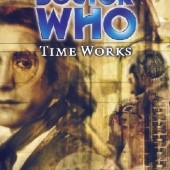 Okładka książki Doctor Who: Time Works Steve Lyons