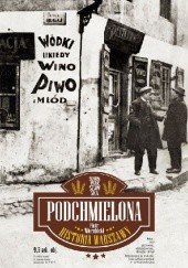 Okładka książki Podchmielona historia Warszawy Piotr Wierzbicki