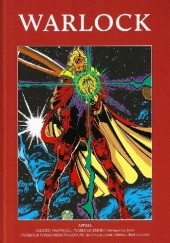 Okładka książki Warlock - A ludzie nazwą go... Warlockiem! / Warlock i Straż Nieskończoności Gil Kane, Rick Leonardi, Angel Medina, Jim Starlin, Roy Thomas
