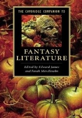 Okładka książki The Cambridge Companion to Fantasy Literature Edward James, Farah Mendlesohn