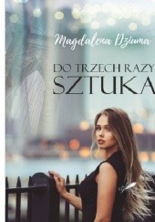 Okładka książki Do trzech razy sztuka Magdalena Dziuma