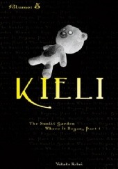Okładka książki Kieli (novel) vol. 5: The Sunlit Garden Where It Began, Part 1 Yukako Kabei