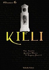 Kieli (novel) vol. 6: The Sunlit Garden Where It Began, Part 2