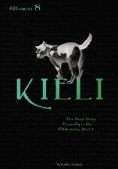 Okładka książki Kieli (novel) vol. 8: The Dead Sleep Eternally in the Wilderness, Part 1 Yukako Kabei