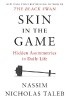 Skin in the Game: Hidden Asymmetries in Daily Life