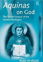 Okładka książki Aquinas on God: The 'Divine Science' of the Summa Theologiae Rudi te Velde