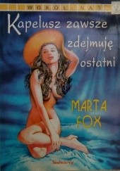 Okładka książki Kapelusz zawsze zdejmuję ostatni Marta Fox