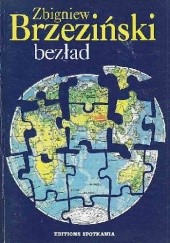 Okładka książki Bezład. Polityka światowa na progu XXI wieku Zbigniew Brzeziński