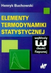 Okładka książki Elementy termodynamiki statystycznej Henryk Buchowski