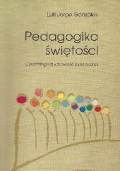 Okładka książki Pedagogika świętości. Coaching i duchowość pastoralna Jorge Luis González