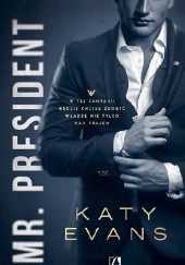Okładka książki Mr. President. Biały dom Katy Evans