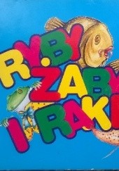 Okładka książki Ryby, żaby i raki Jan Brzechwa