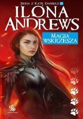 Okładka książki Magia wskrzesza Ilona Andrews