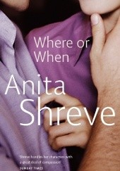 Okładka książki Where or When Anita Shreve