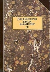 Okładka książki Bracia Karamazow Tom 2 Fiodor Dostojewski