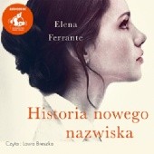 Okładka książki Historia nowego nazwiska Elena Ferrante