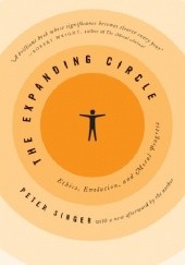 Okładka książki The Expanding Circle: Ethics, Evolution and Moral Progress Peter Singer