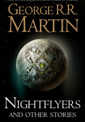 Okładka książki Nightflyers and Other Stories George R.R. Martin