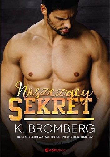 Okładka książki Niszczący sekret K. Bromberg