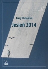 Okładka książki Jesień 2014 Jerzy Plutowicz