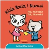 Okładka książki Kicia Kocia i Nunuś. Nie Nunusiu! Tak, Nunusiu! Anita Głowińska