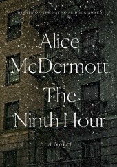 Okładka książki The Ninth Hour Alice McDermott