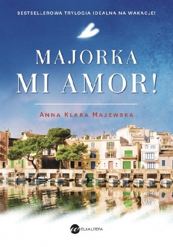 Okładka książki Majorka, mi amor! Anna Klara Majewska