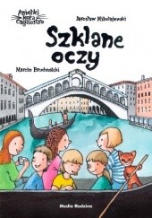 Okładka książki Aniołki kota Cagliostro. Szklane oczy Marcin Bruchnalski, Jarosław Mikołajewski