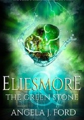 Okładka książki Eliesmore and the Green Stone Angela J. Ford