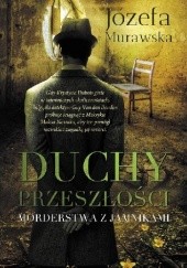Okładka książki Duchy przeszłości. Morderstwa z jamnikami Józefa Murawska