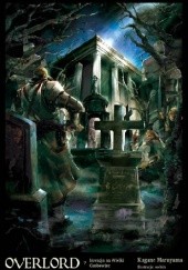 Okładka książki Overlord: Inwazja na Wielki Grobowiec