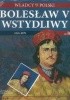 Okładka książki Bolesław Wstydliwy Tomasz Bohun,&nbsp;Tomisław Giergiel,&nbsp;Bartłomiej Gutowski,&nbsp;Marcin Hlebionek,&nbsp;Wojciech Kalwat