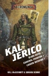 Okładka książki Kal Jerico: The Omnibus Will McDermott, Gordon Rennie