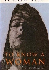 Okładka książki To Know A Woman Amos Oz