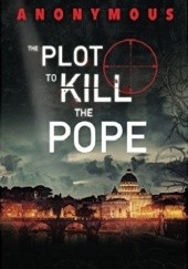 Okładka książki The Plot To Kill The Pope Bourbon Kid